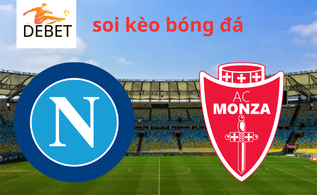 Debet soi kèo bóng đá Napoli vs Monza 00h30 30/12 - Serie A